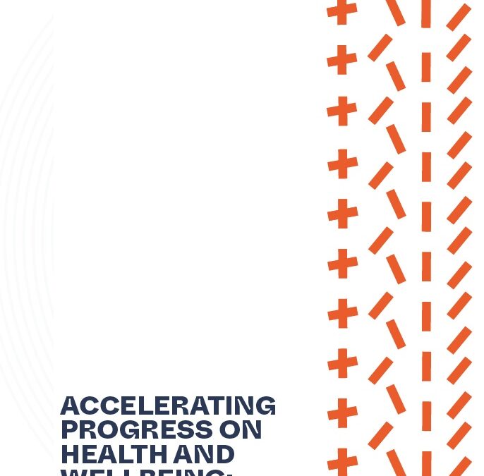 Accelerating Progress on Health and Wellbeing