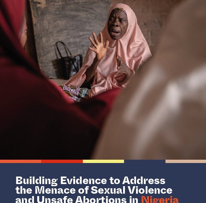 Building Evidence to Address the Menace of Sexual Violence and Unsafe Abortions in Nigeria